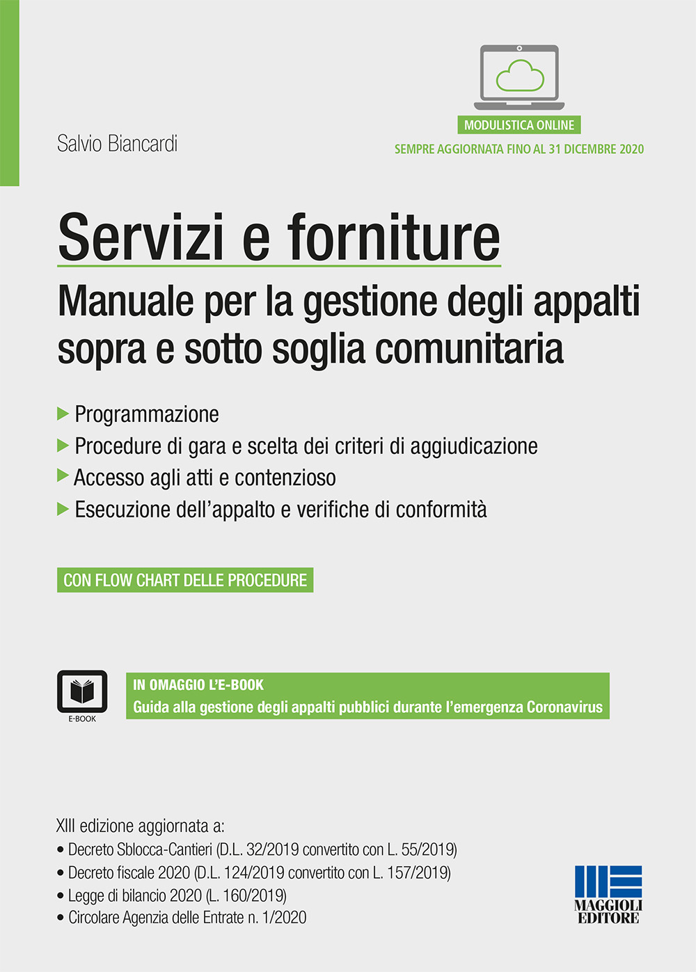 Servizi e forniture. Manuale per la gestione degli appalti sopra e sotto soglia comunitaria. Con ebook. Con espansione online