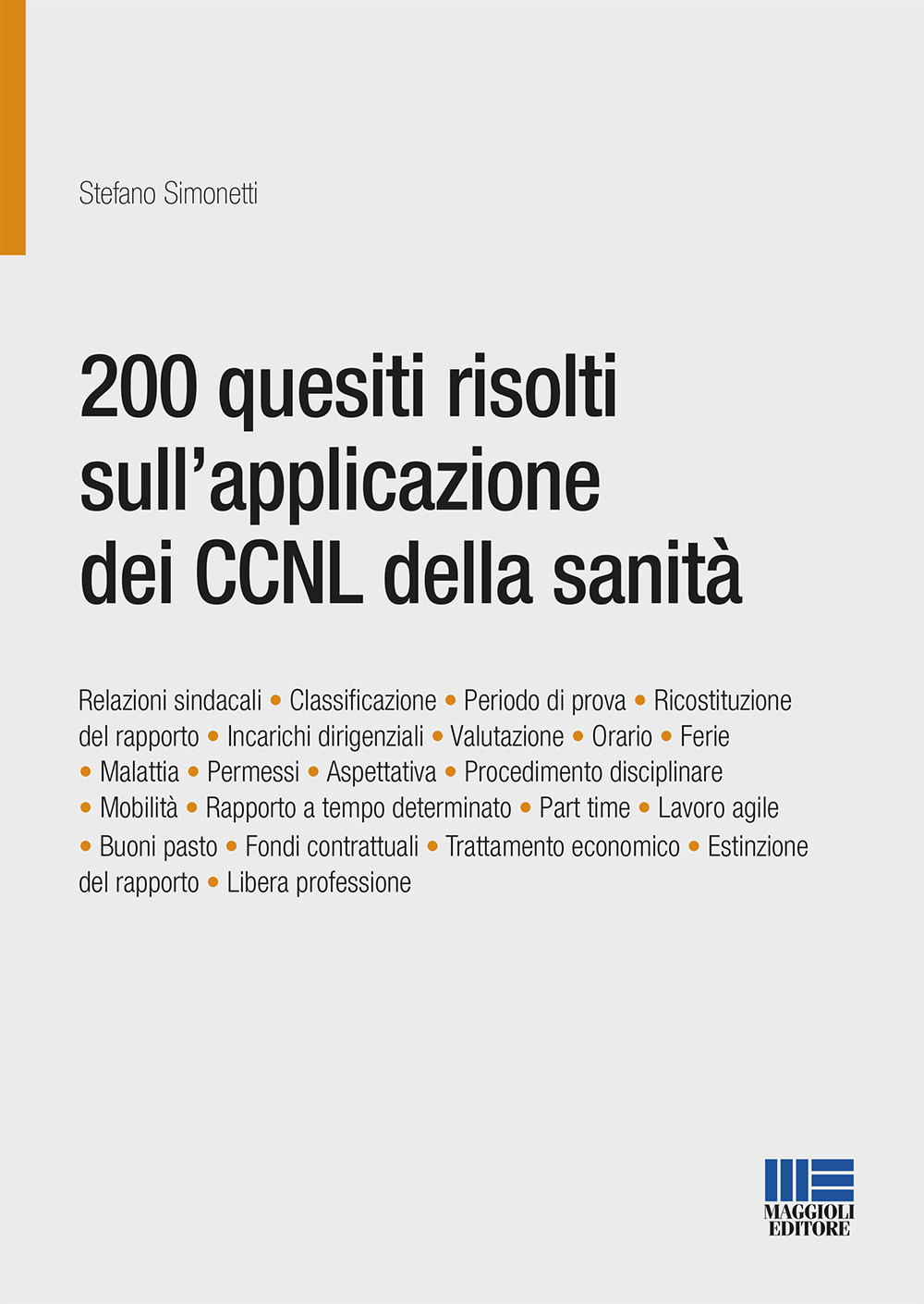 200 quesiti risolti sull'applicazione dei CCNL della sanità