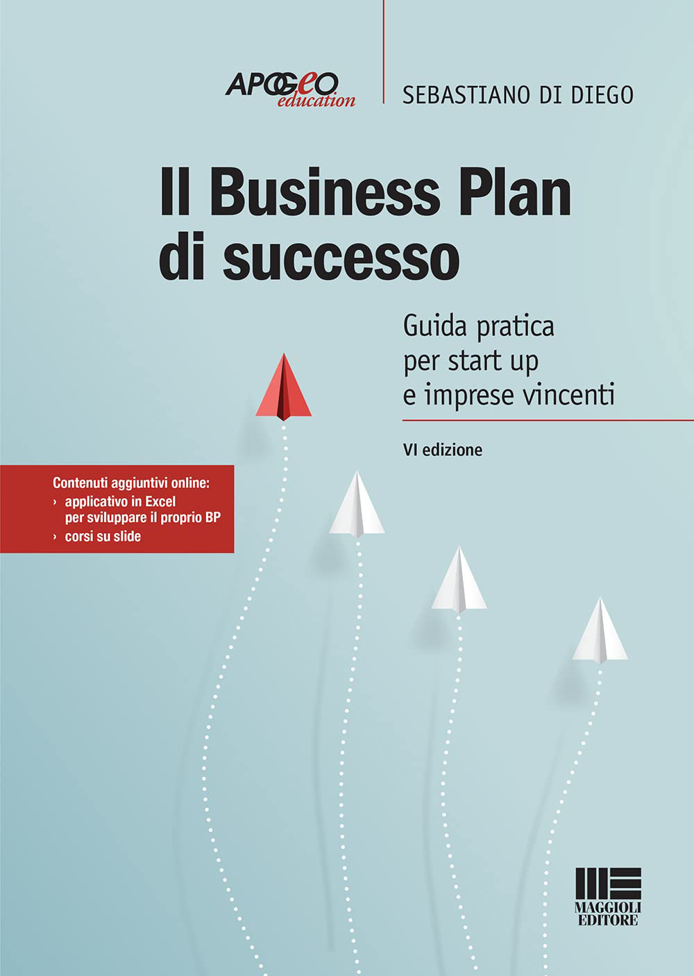 Il business plan di successo. Guida pratica per start-up e imprese vincenti. Con Contenuto digitale per accesso on line