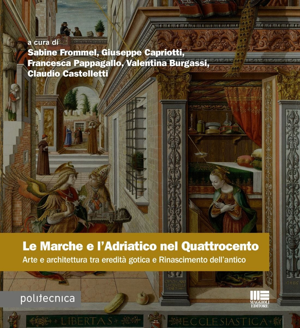 Le Marche e l'Adriatico nel Quattrocento. Arte e architettura tra eredità gotica e Rinascimento dell'antico