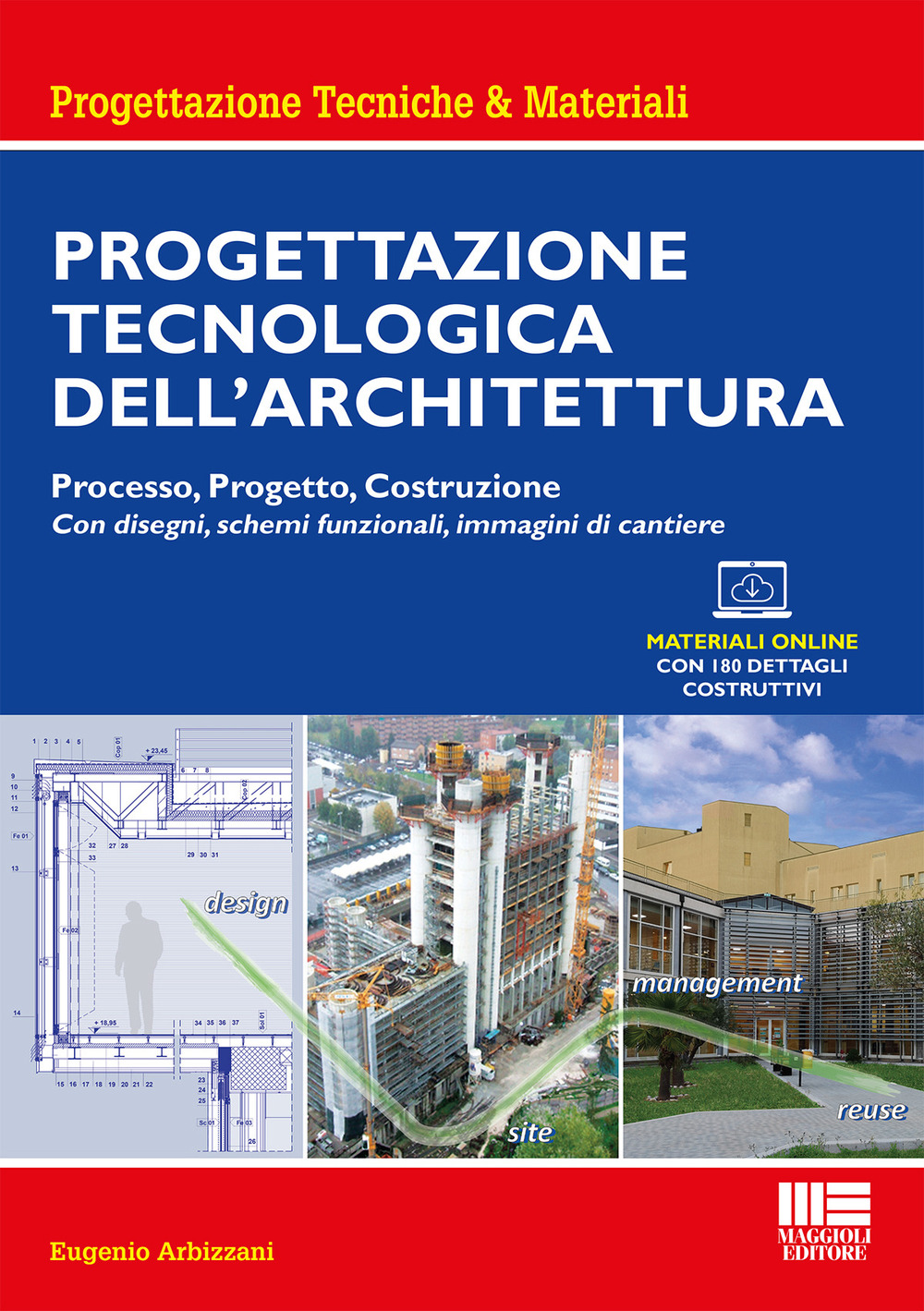 Progettazione tecnologica dell'architettura. Processo, progetto, costruzione. Con espansione online