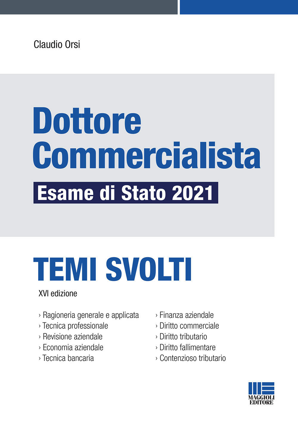 Dottore commercialista. Esame di Stato 2021. Temi svolti