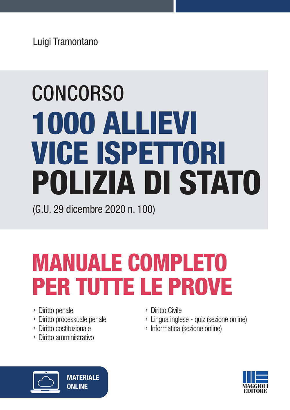 Concorso 1000 allievi vice ispettori Polizia di Stato (G.U. 29 dicembre 2020 n. 100). Manuale completo per tutte le prove. Con espansione online