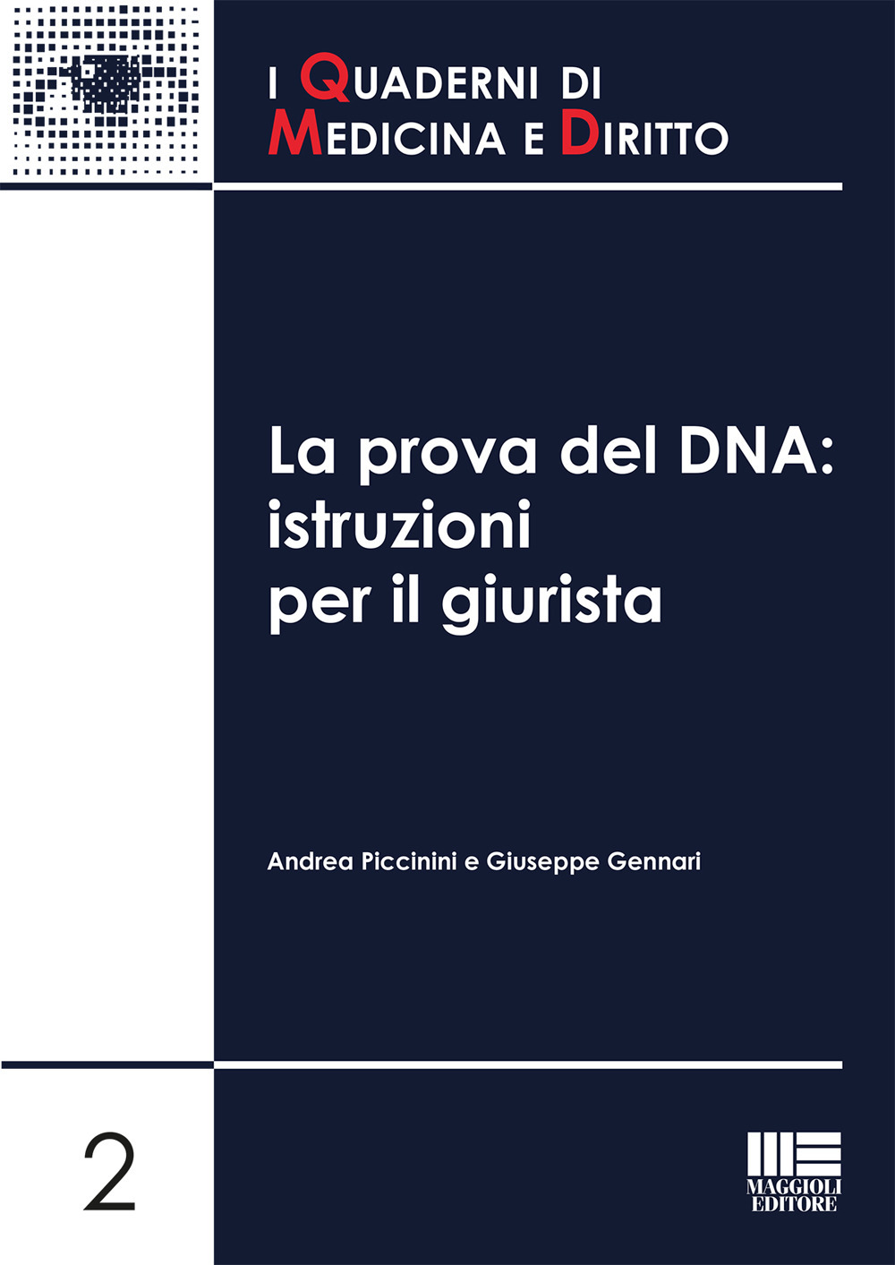 La prova del DNA. Istruzioni per il giurista