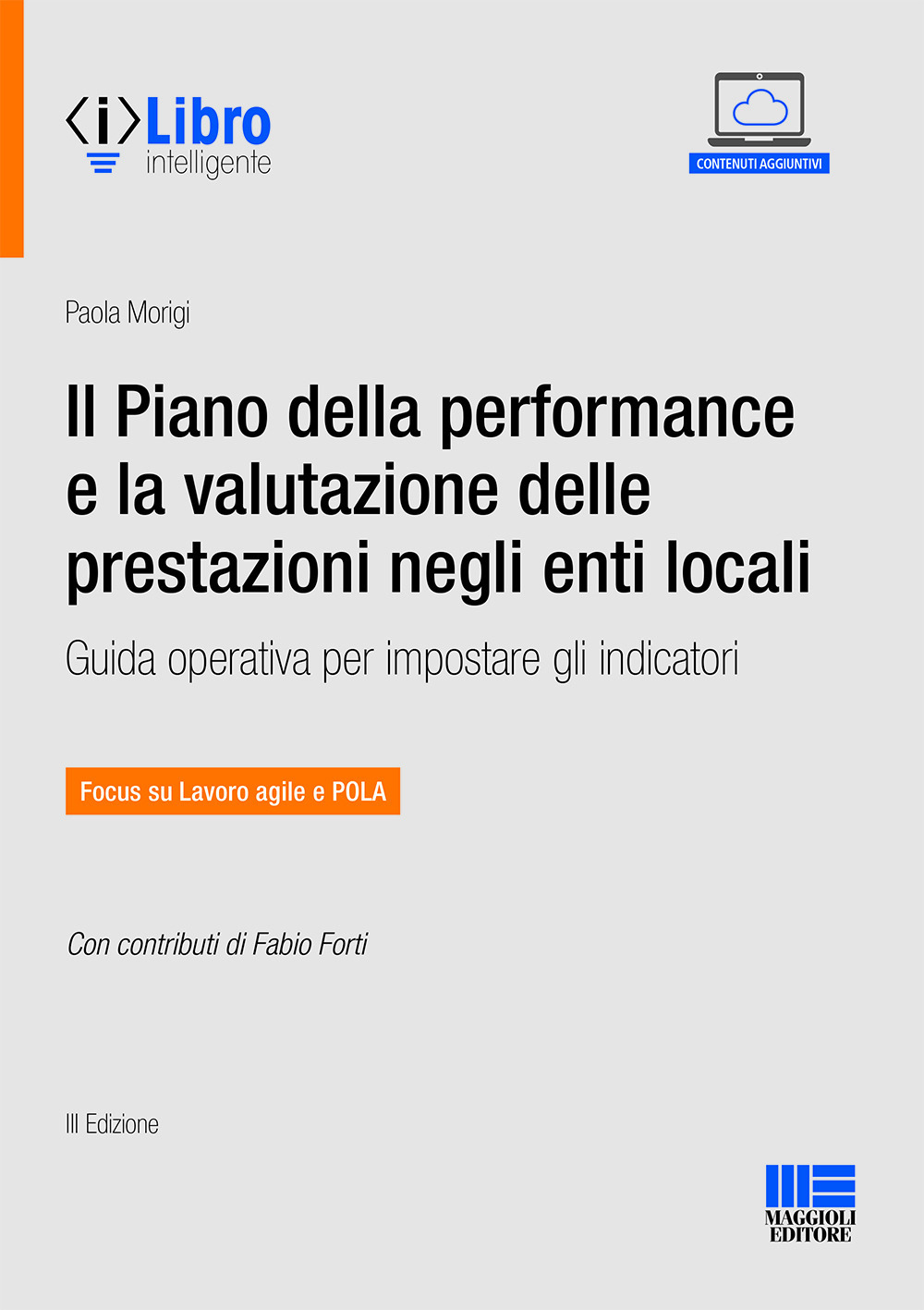 Il piano della performance e la valutazione delle prestazioni negli enti locali. Guida operativa per impostare gli indicatori. Con espansione online