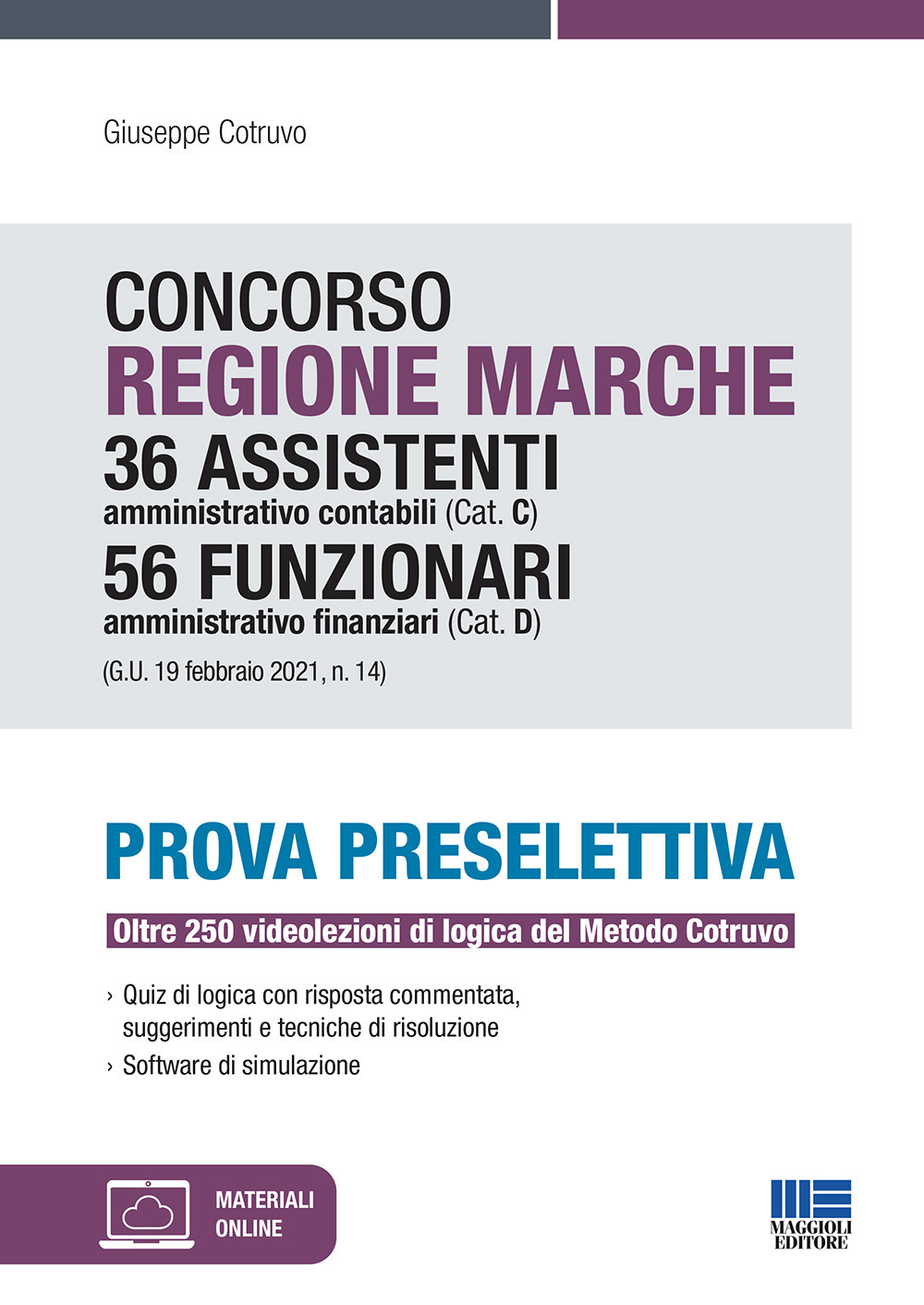 Concorso Regione Marche 36 assistenti amministrativo contabili (Cat. C) 56 funzionari amministrativo finanziari (Cat. D). Prova preselettiva. Con espansione online