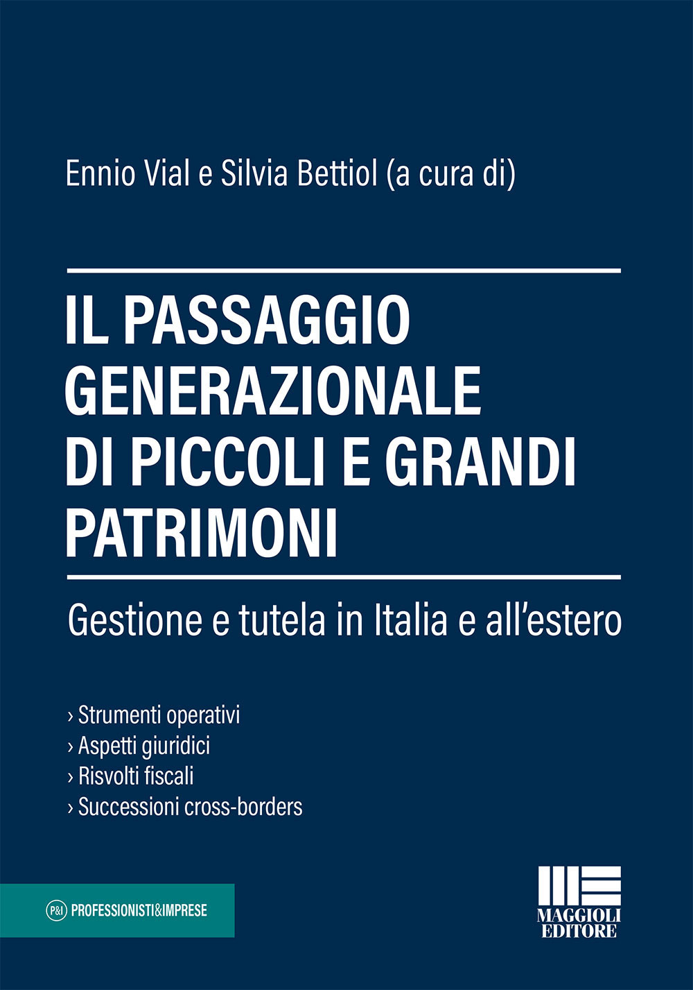 Il passaggio generazionale di piccoli e grandi patrimoni