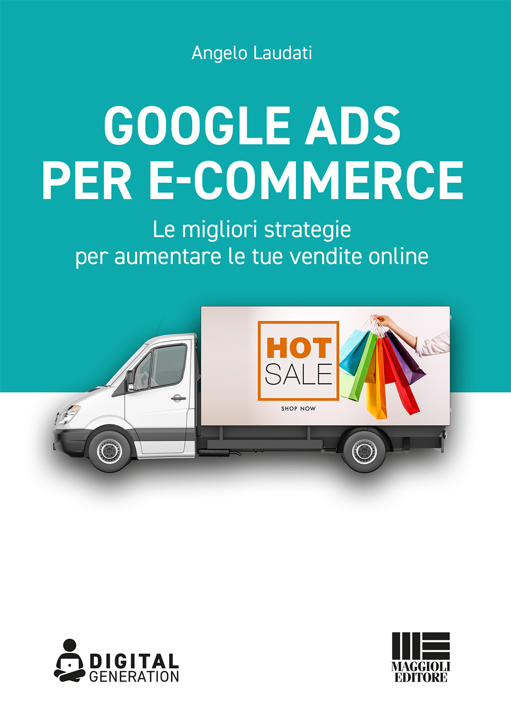 Google Ads per e-commerce. Le migliori strategie per aumentare le tue vendite online