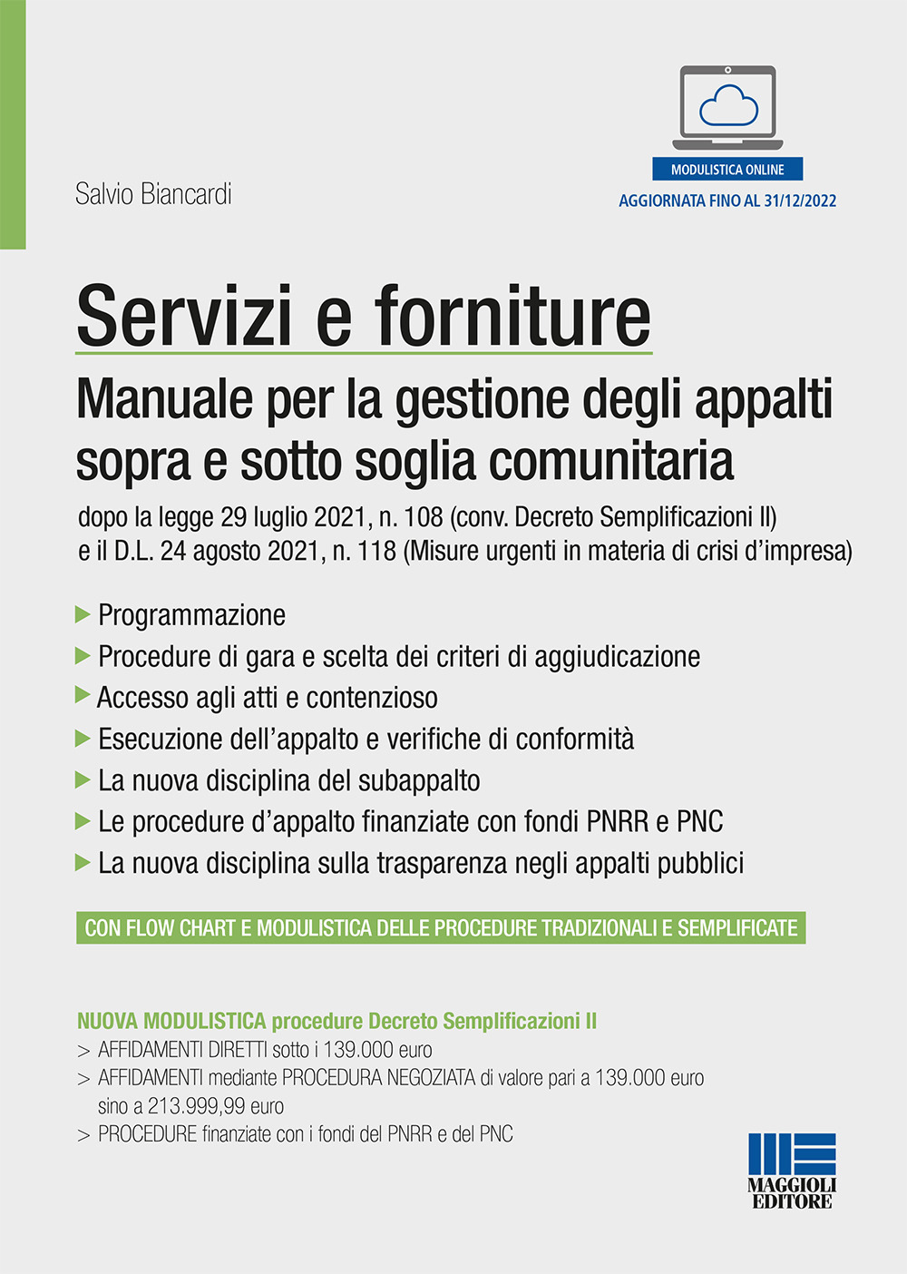 Servizi e forniture. Manuale per la gestione degli appalti sopra e sotto soglia comunitaria. Con modulistica online