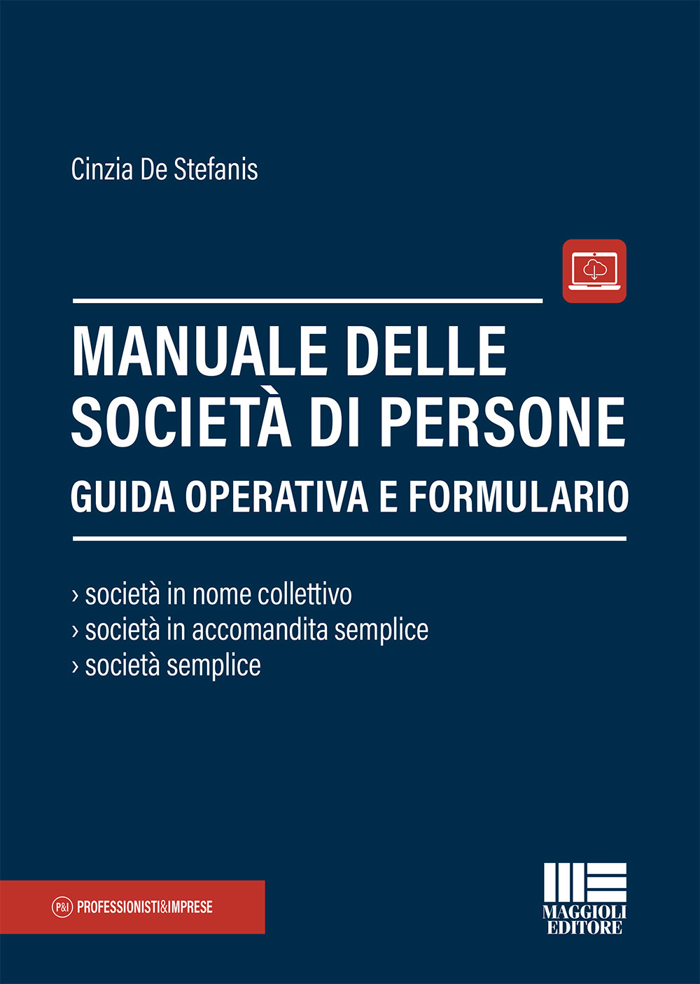 Manuale delle società di persone. Guida operativa e formulario. Con espansione online