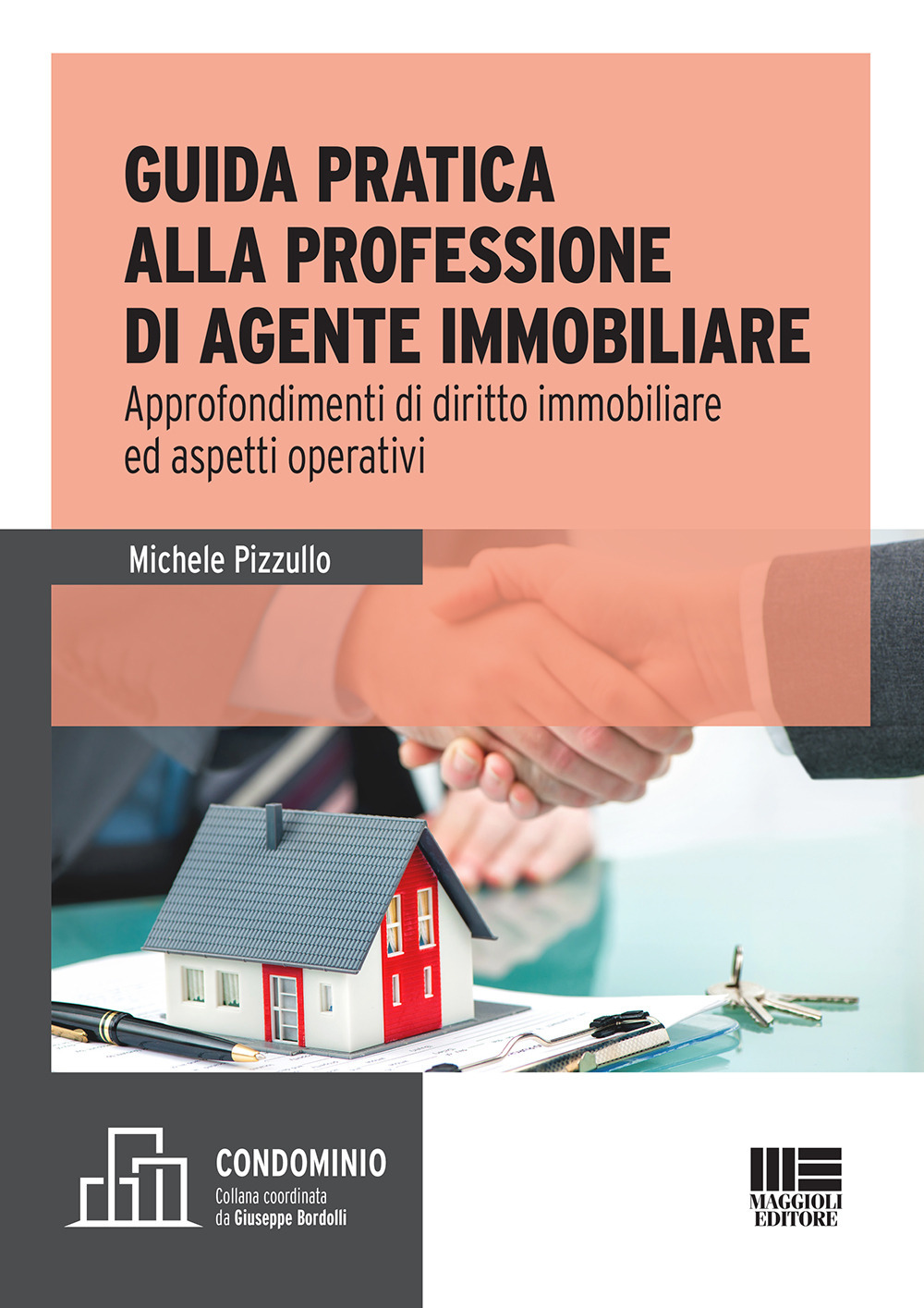 L'agente immobiliare. Guida per l'esame e la professione