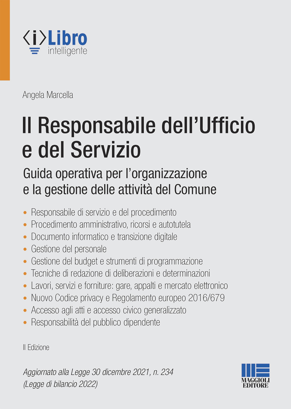 Il responsabile dell'Ufficio e del Servizio. Guida operativa per l'organizzazione e la gestione delle attività del Comune