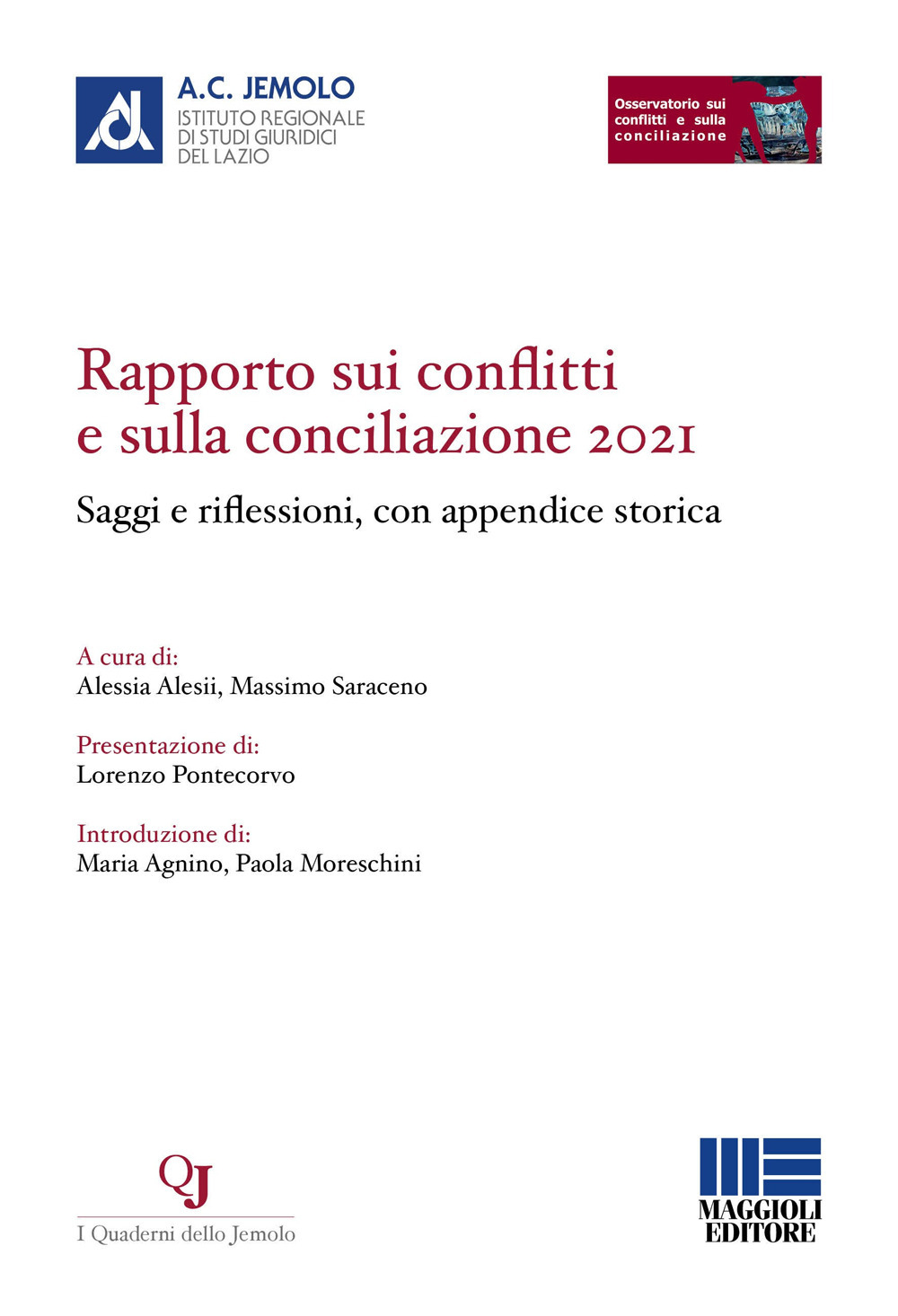 Rapporto sui conflitti e sulla conciliazione 2021. Saggi e riflessioni, con appendice storica