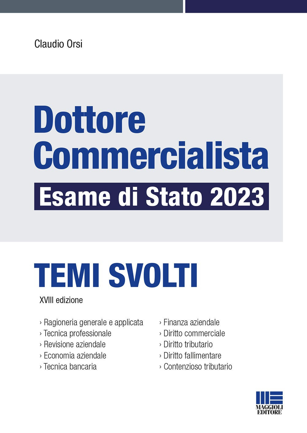 L'esame da dottore commercialista. Temi svolti