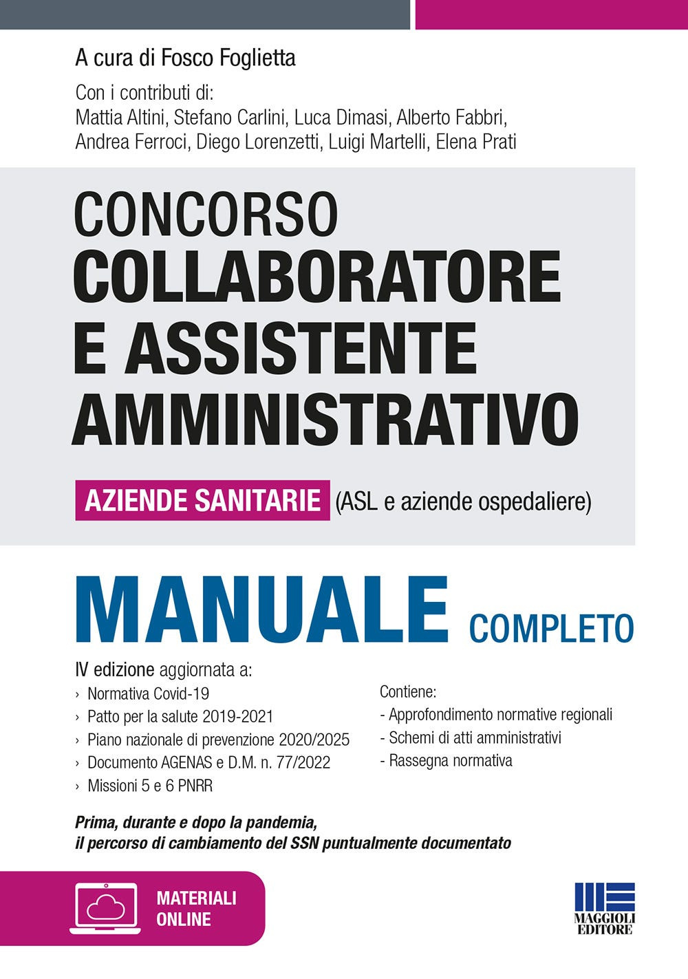 Concorso per collaboratore e assistente amministrativo nelle aziende sanitarie (ASL e aziende ospedaliere). Manuale di preparazione