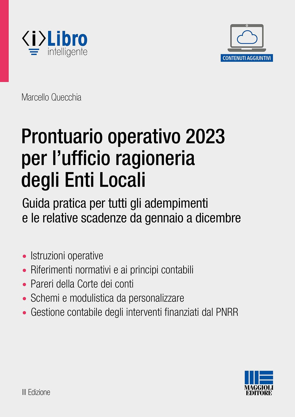 Prontuario operativo 2023 per l'ufficio ragioneria degli Enti Locali. Guida pratica per tutti gli adempimenti e le relative scadenze da gennaio a dicembre