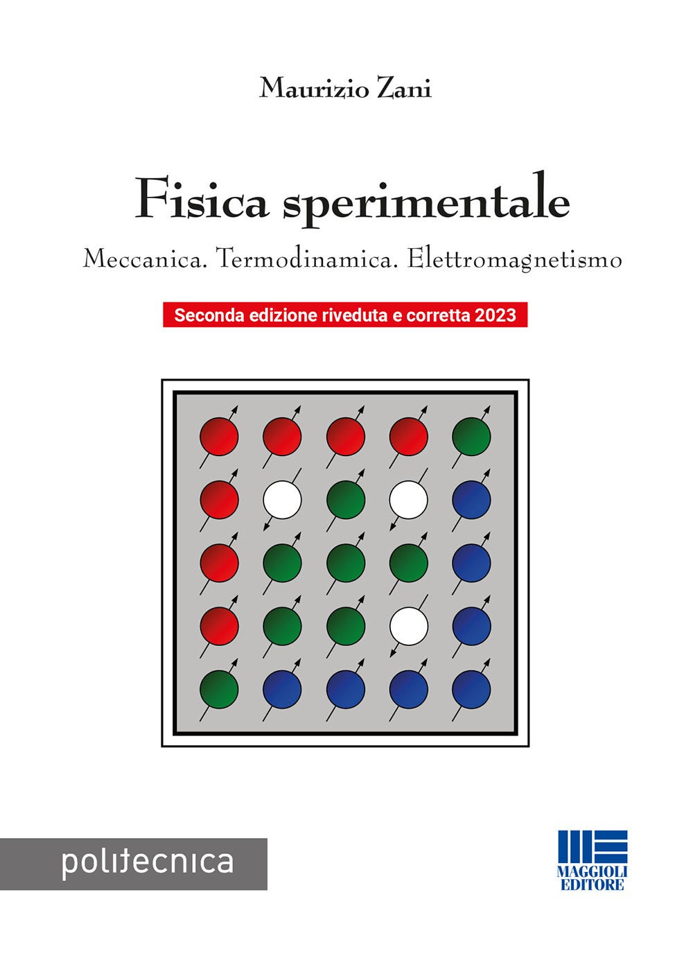 Fisica sperimentale. Meccanica. Termodinamica. Elettromagnetismo