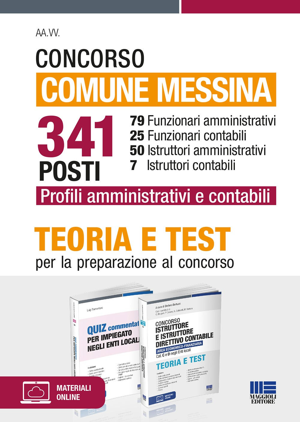 Concorso comune Messina 341 posti: 79 funzionari amministrativi, 25 funzionari contabili, 50 istruttori amministrativi, 7 istruttori contabili. Kit. Con espansione online. Con software di simulazione