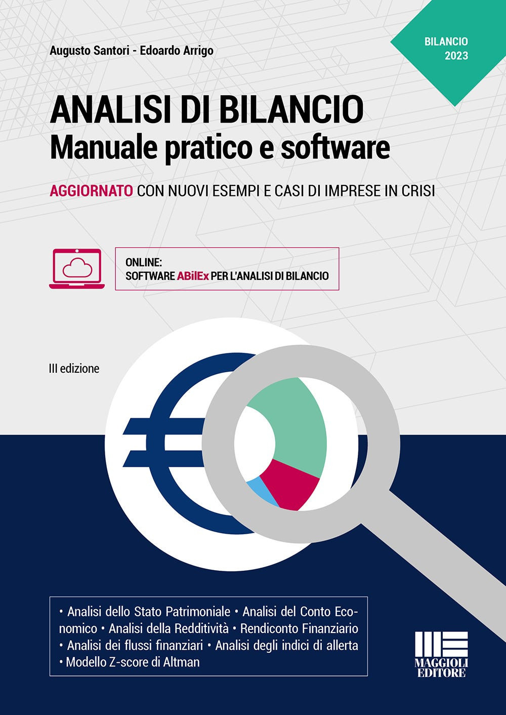 Analisi di bilancio. Manuale pratico aggiornato con nuovi esempi e casi di imprese in crisi. Con software