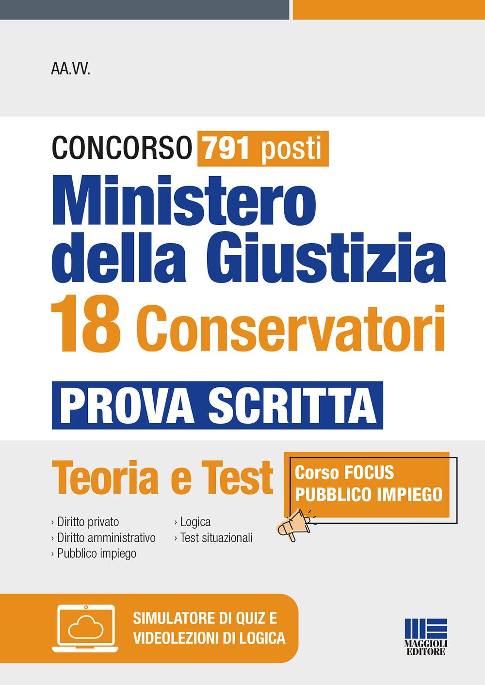 Concorso 791 posti Ministero della Giustizia 18 conservatori. Prova scritta. Teoria e test. Con simulatore di quiz. Con video lezioni online