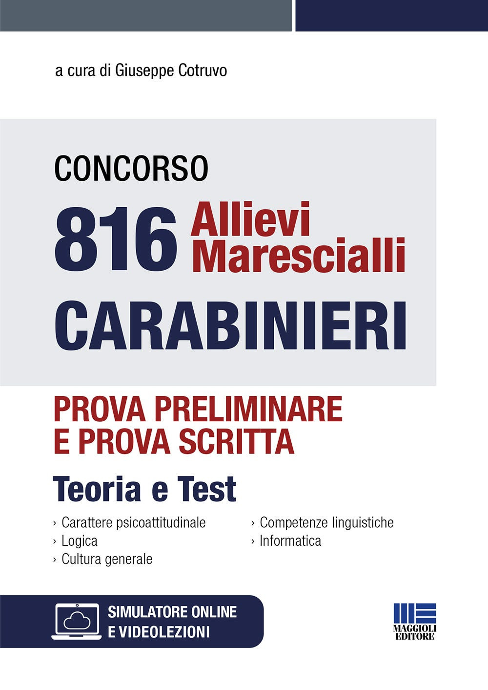 Concorso 816 allievi marescialli carabinieri. Prova preliminare e prova scritta. Teoria e test. Con simulatore online. Con video lezioni