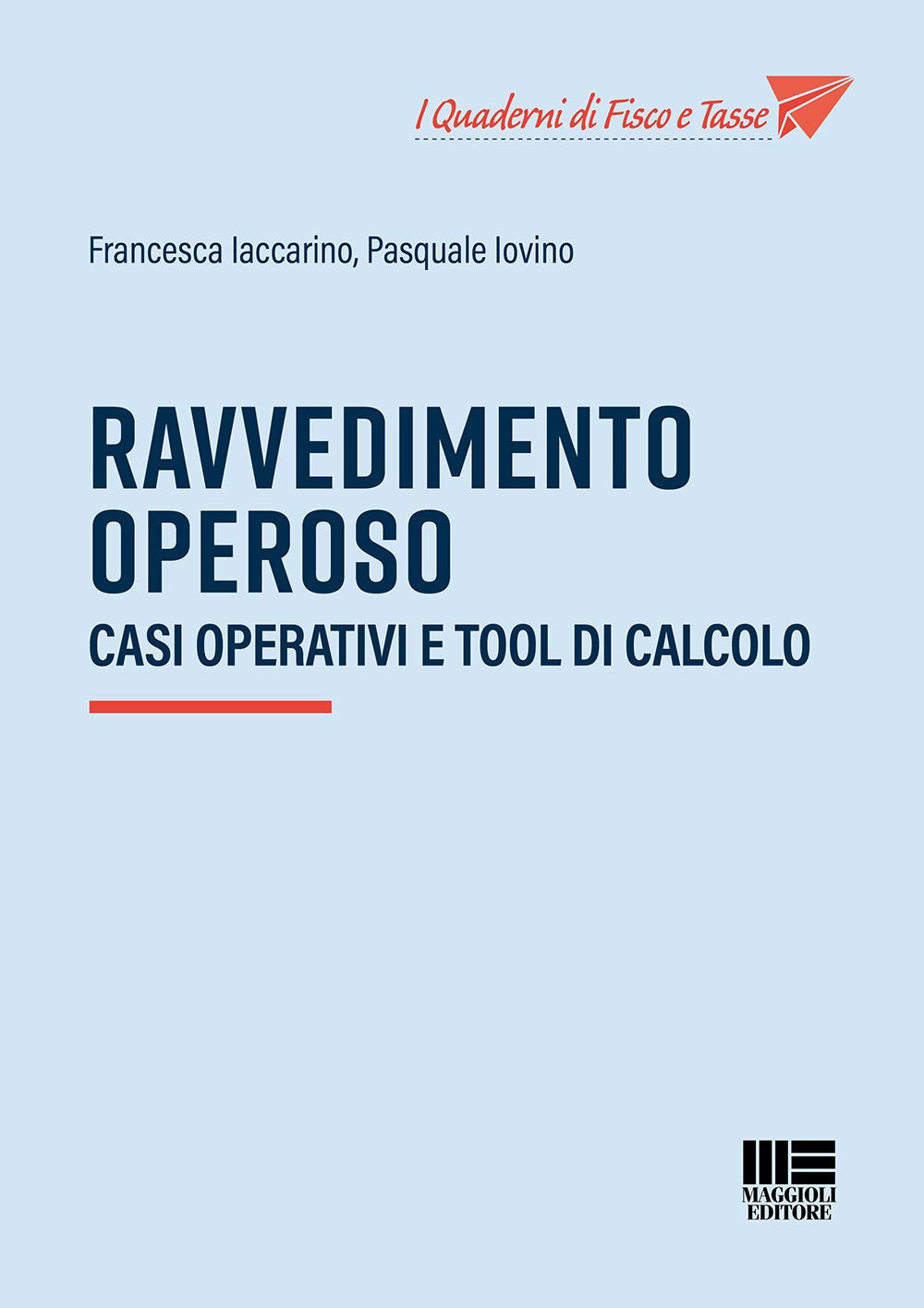 Ravvedimento operoso. Casi operativi e tool di calcolo