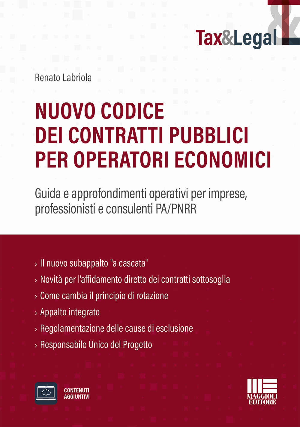 Nuovo codice dei contratti pubblici per operatori economici. Guida e approfondimenti operativi per imprese, professionisti e consulenti PA/PNRR