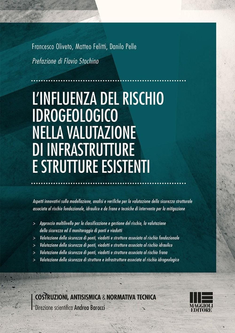 L'influenza del rischio idrogeologico nella valutazione di infrastrutture e strutture esistenti. Aspetti innovativi sulla modellazione, analisi e verifiche per la valutazione della sicurezza strutturale associata al rischio fondazionale, idraulico e da fr