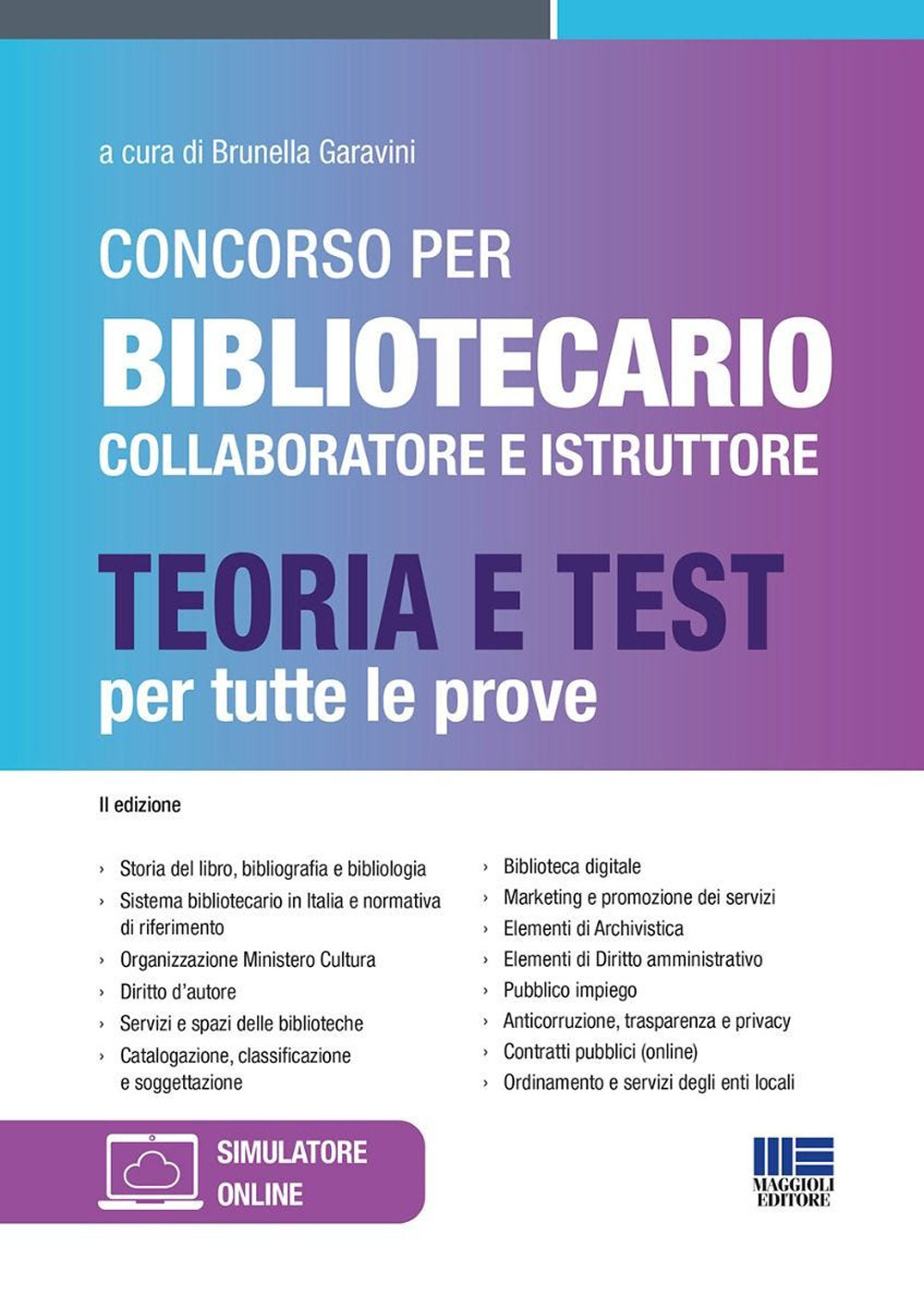 Concorso per bibliotecario collaboratore e istruttore. Teoria e test per tutte le prove. Con espansione online