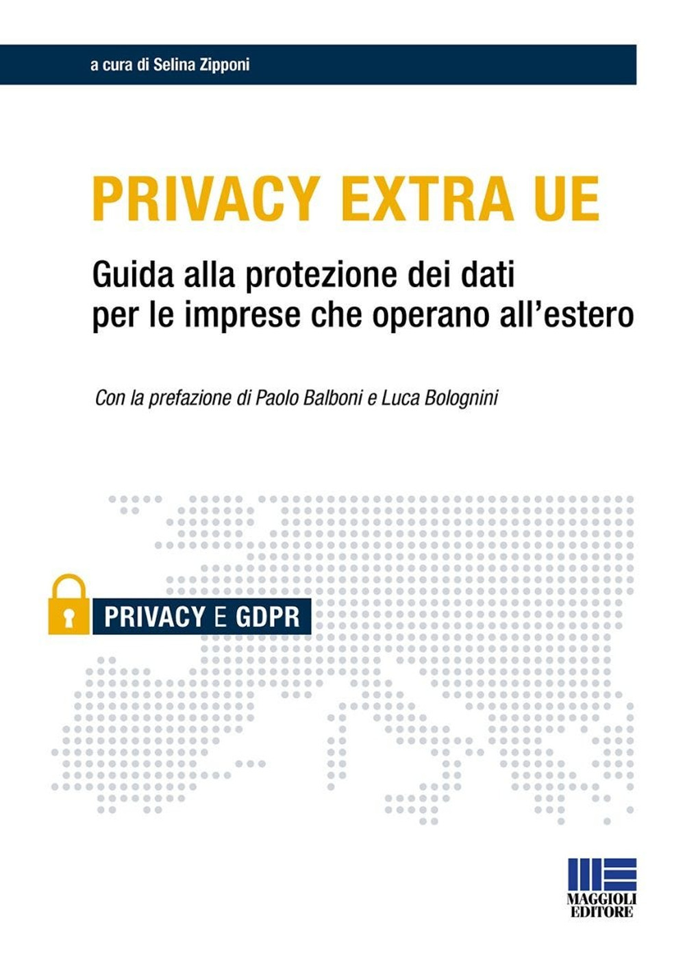 Privacy Extra UE. Guida alla protezione dei dati per le imprese che operano all'estero