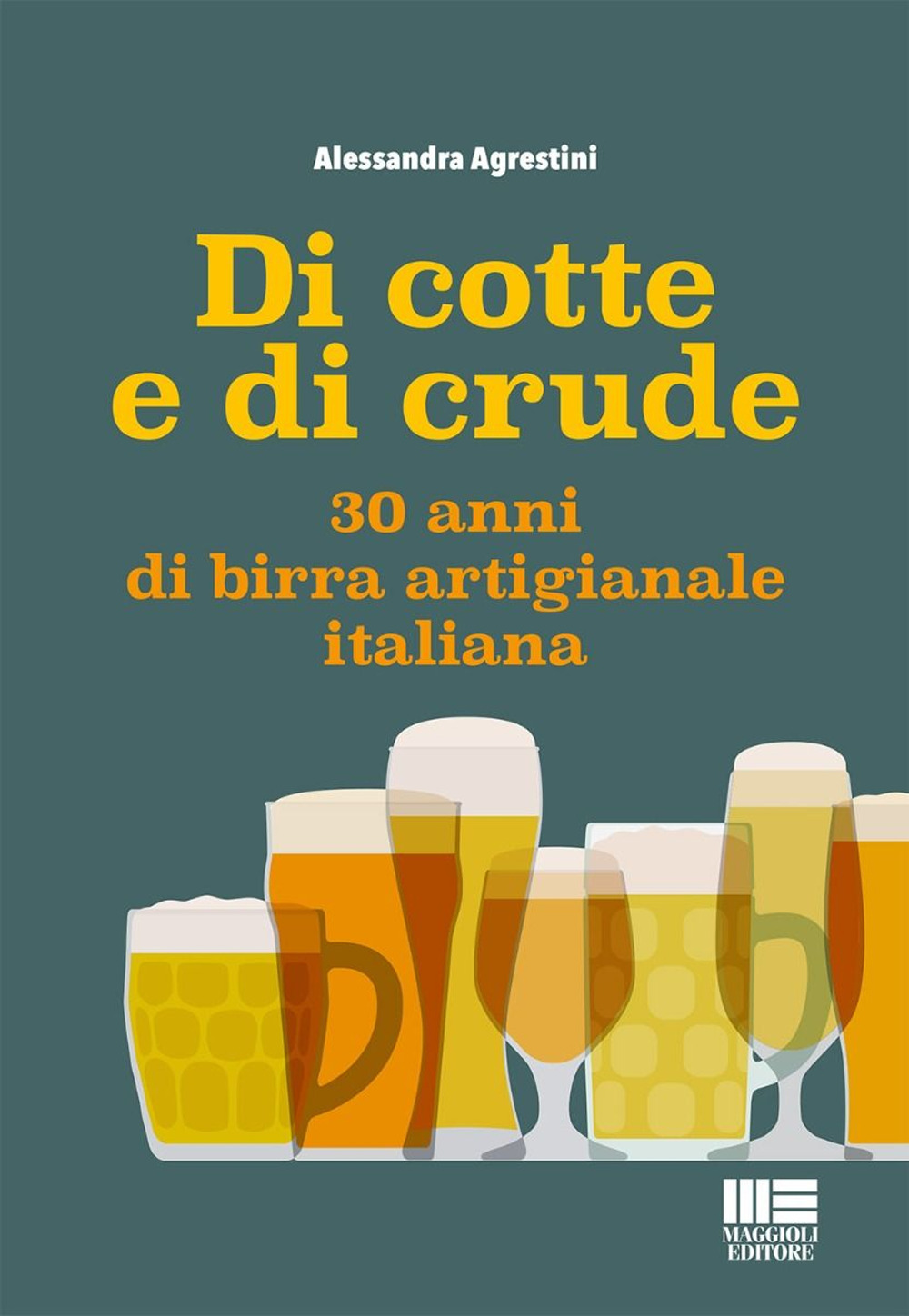 Di cotte e di crude. 30 anni di birra artigianale italiana