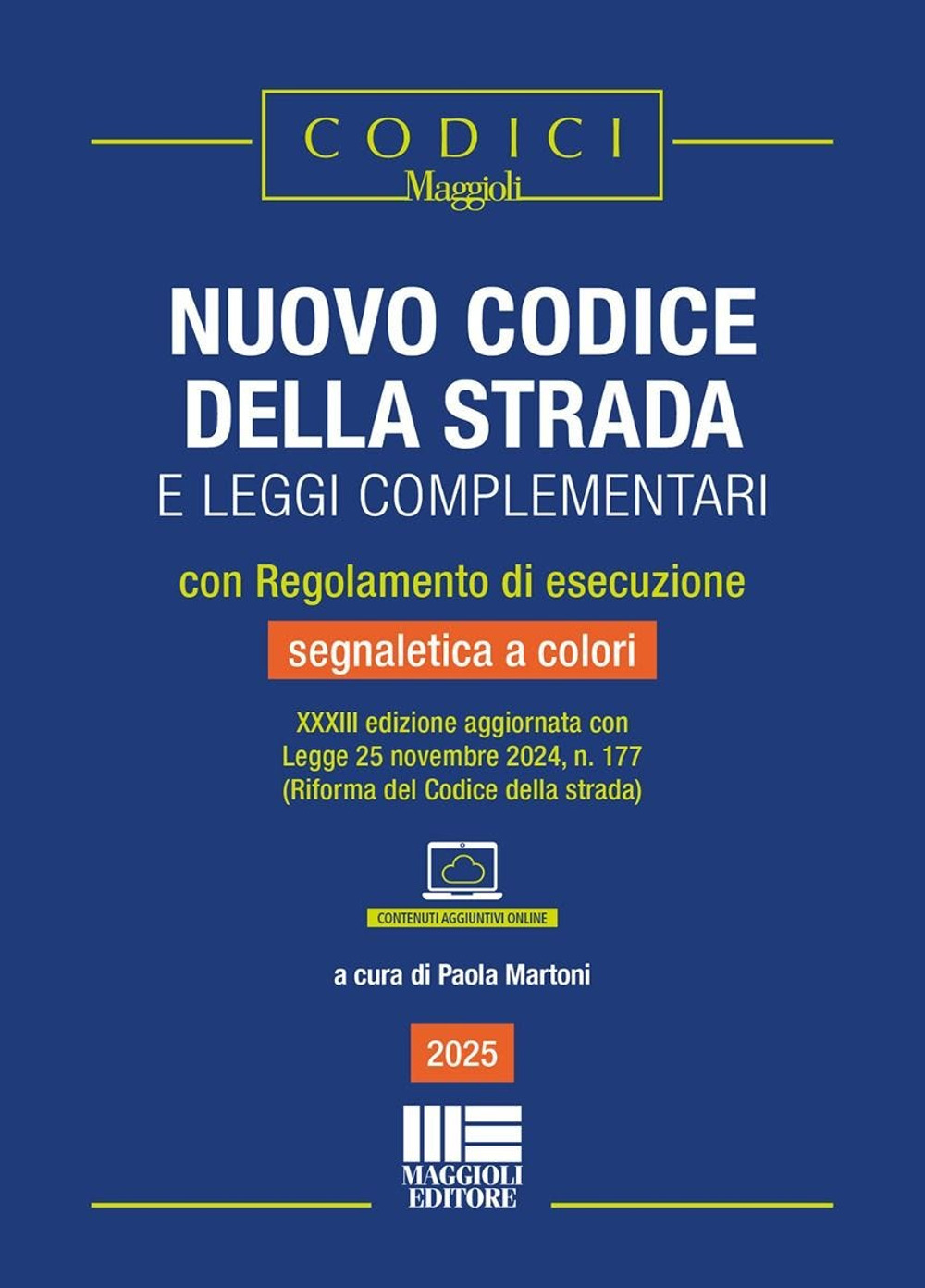 Nuovo codice della strada e leggi complementari con Regolamento di esecuzione e segnaletica a colori. Con contenuti aggiuntivi online