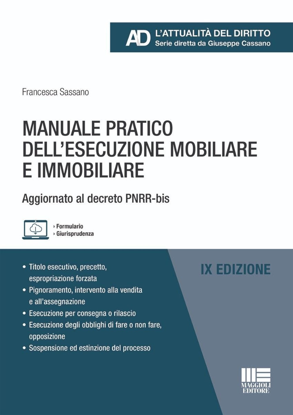 Manuale pratico dell'esecuzione mobiliare e immobiliare. Aggiornato al decreto PNRR-bis