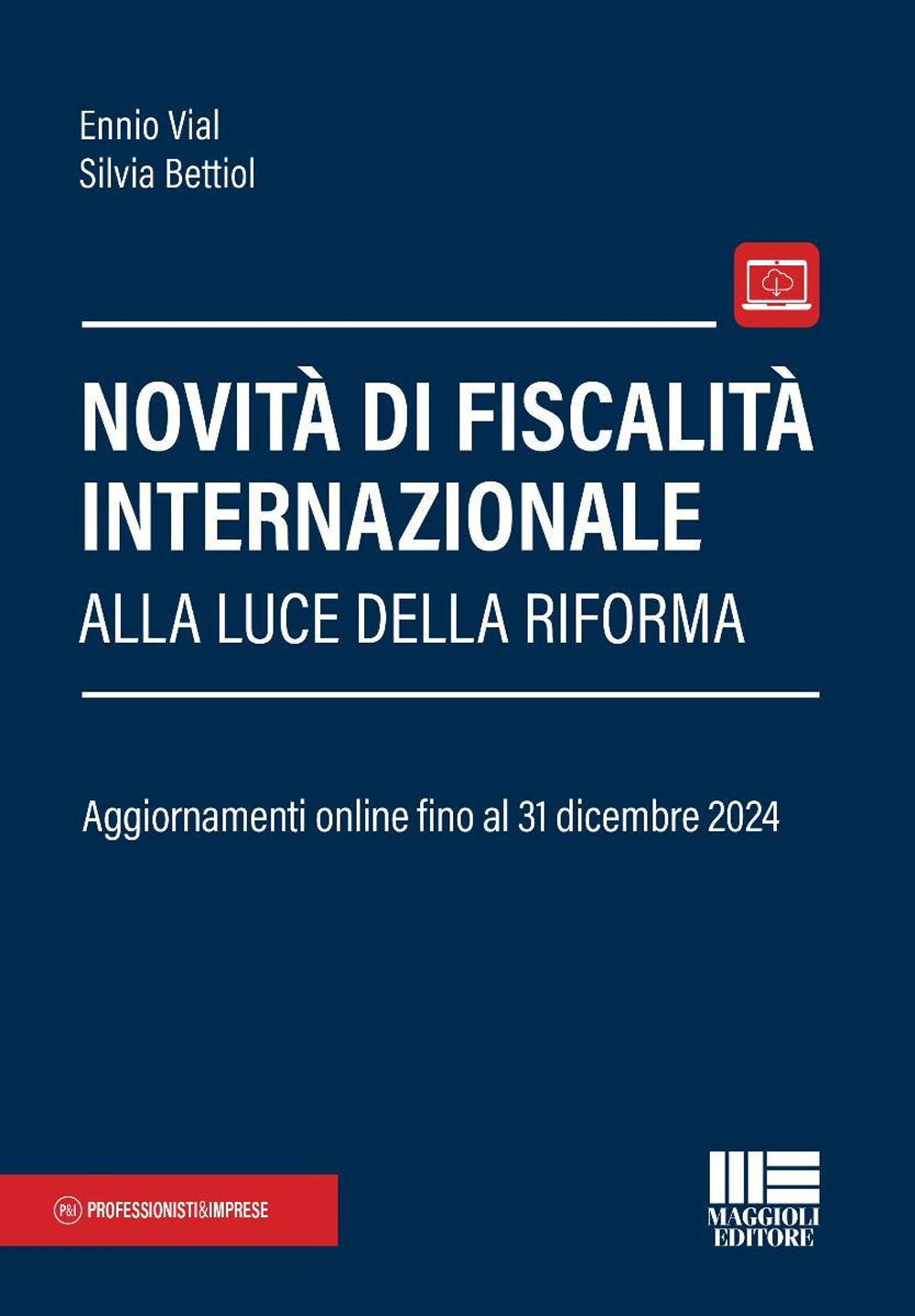 Novità di fiscalità internazionale alla luce della Riforma. Aggiornamenti online fino al 31 dicembre 2024