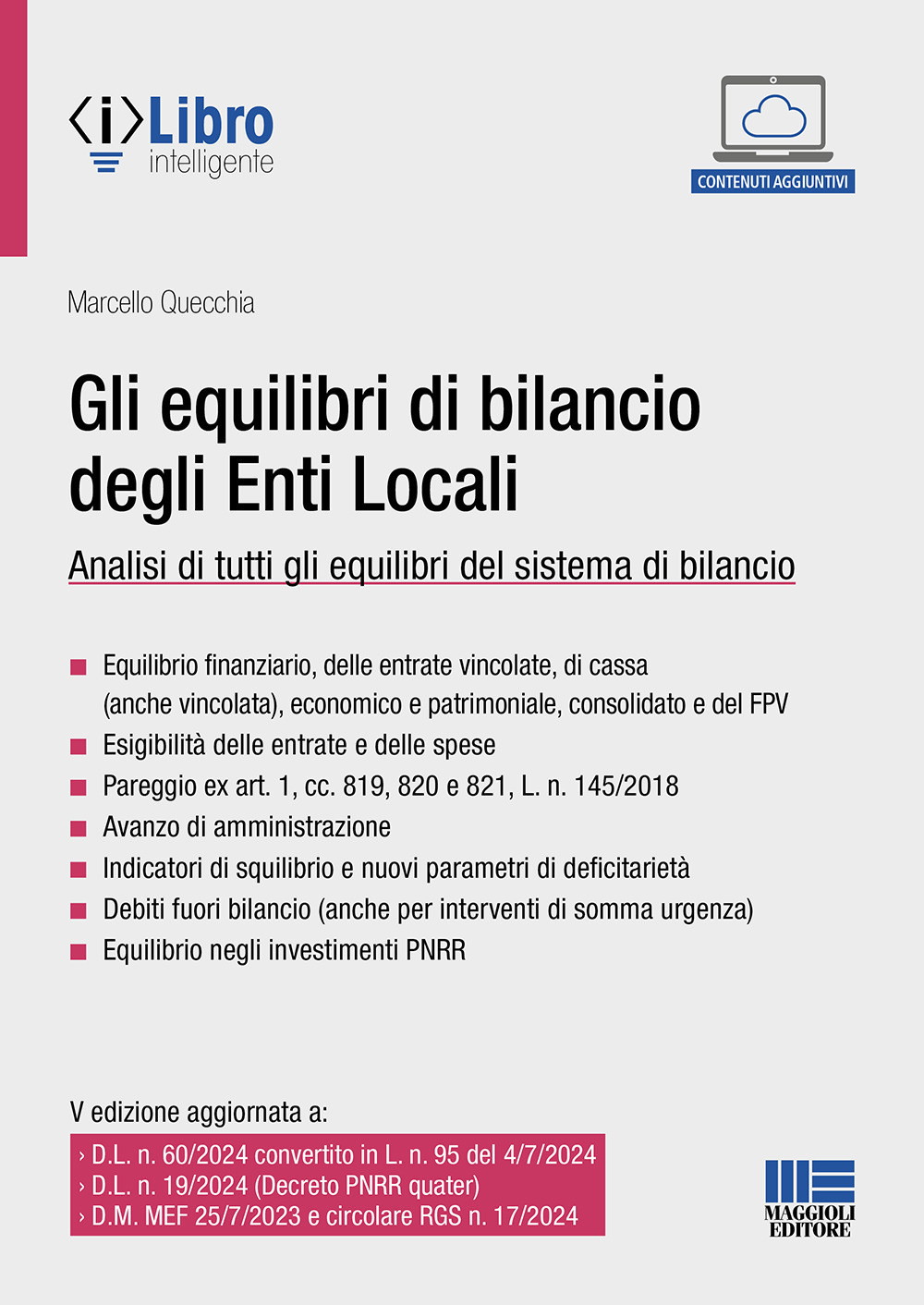 Gli equilibri di bilancio degli enti locali. Analisi di tutti gli equilibri del sistema di bilancio. Con espansione online