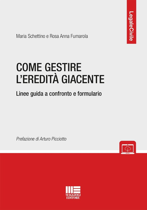 Come gestire l'eredità giacente. Linee guida a confronto e formulario. Con espansione online