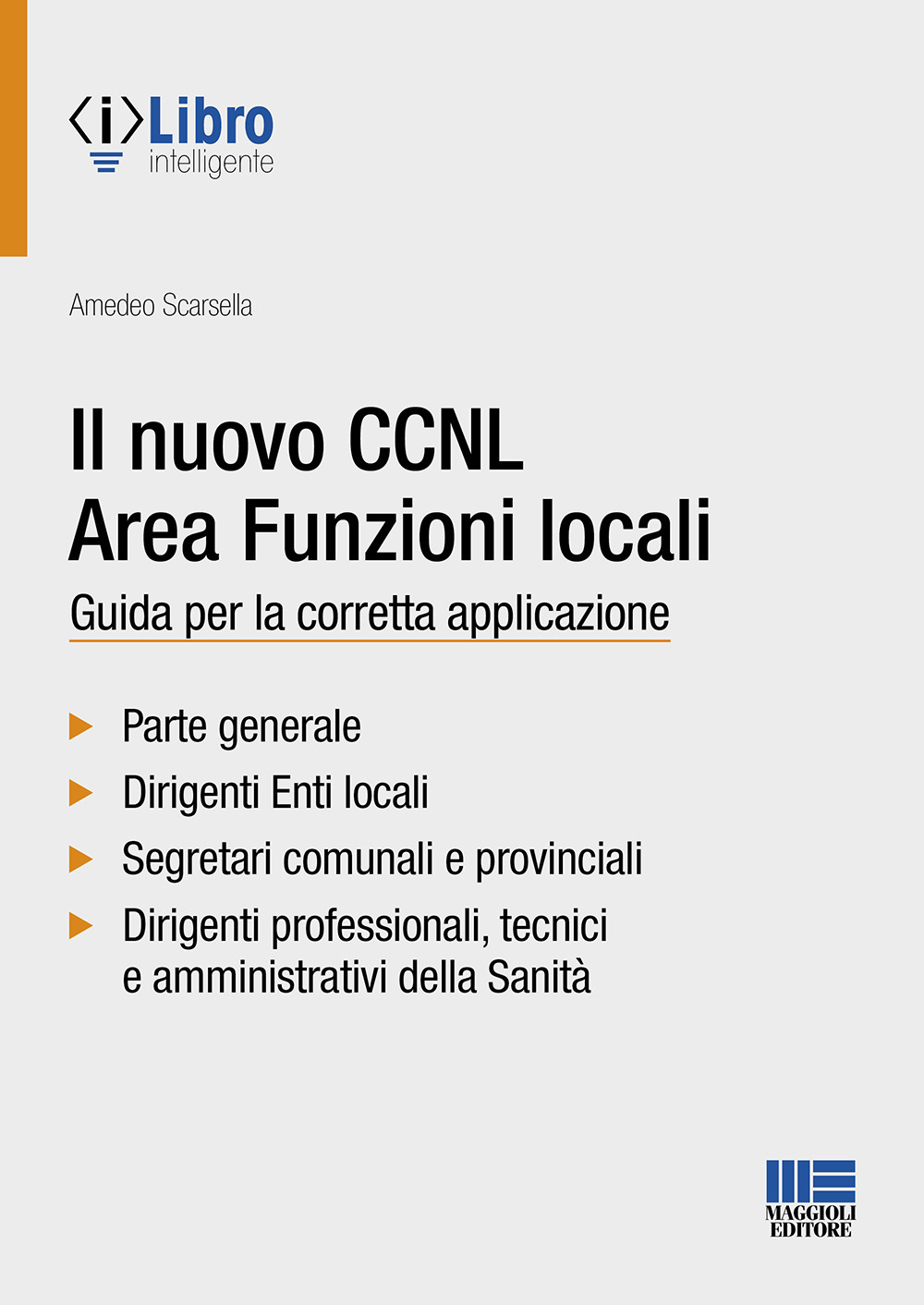 Il nuovo CCNL area funzioni locali. Guida per la corretta applicazione