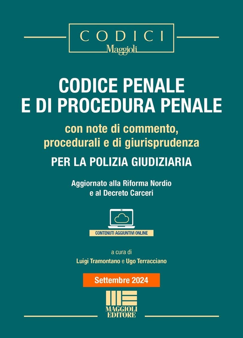 Codice penale e di procedura penale. Con note di commento, procedurali e di giurisprudenza per la polizia giudiziaria. Aggiornato alla Riforma Nordio e al Decreto Carceri. Con espansione online