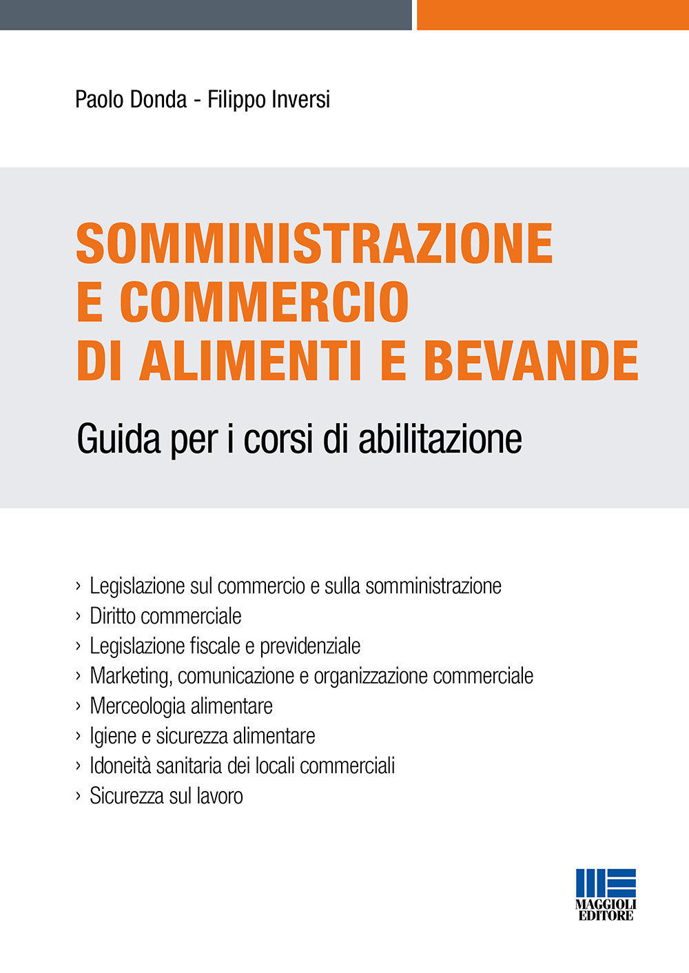 Somministrazione e commercio di alimenti e bevande. Guida per i corsi di abilitazione