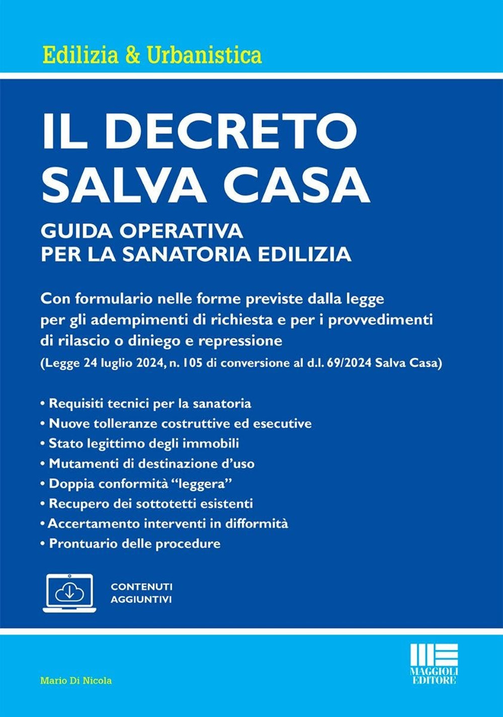 Il decreto Salva Casa. Guida operativa per la sanatoria edilizia. Con espansione online