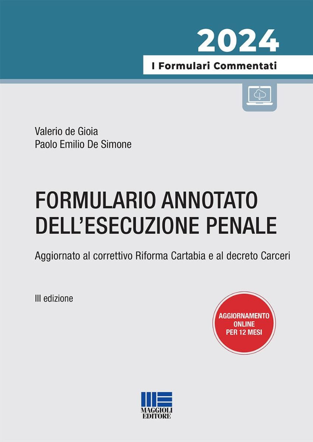 Formulario annotato dell'esecuzione penale. Aggiornato al correttivo Riforma Cartabia e al decreto Carceri