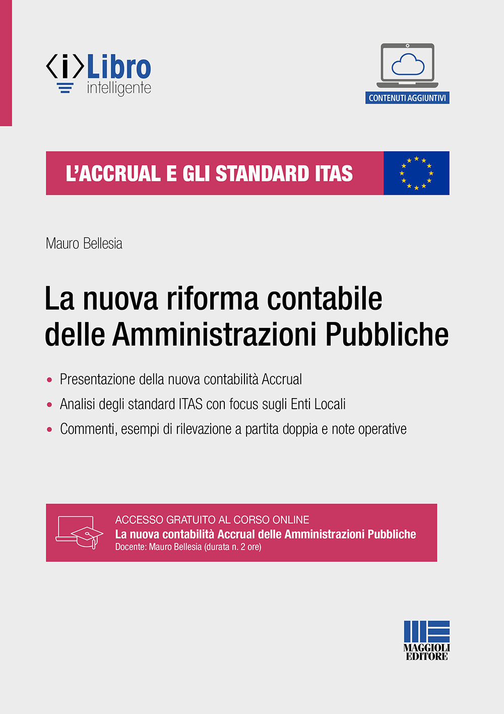 L'Accrual e gli standard ITAS. La nuova riforma contabile delle Amministrazioni Pubbliche. Con espansione online