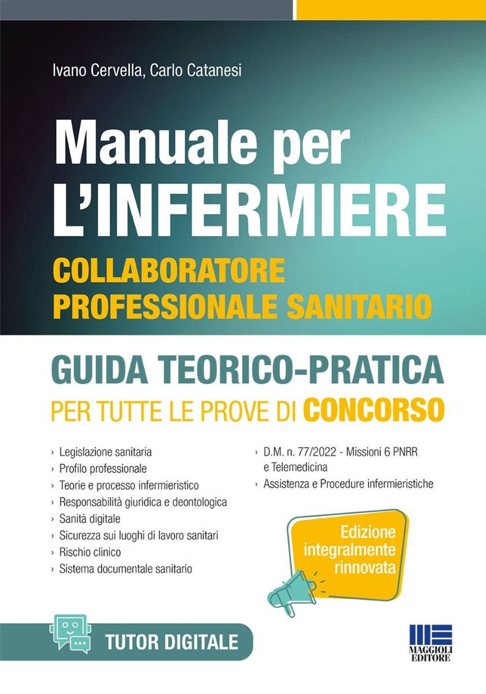 Manuale per l'infermiere collaboratore professionale. Guida teorico-pratica per tutte le prove di concorso