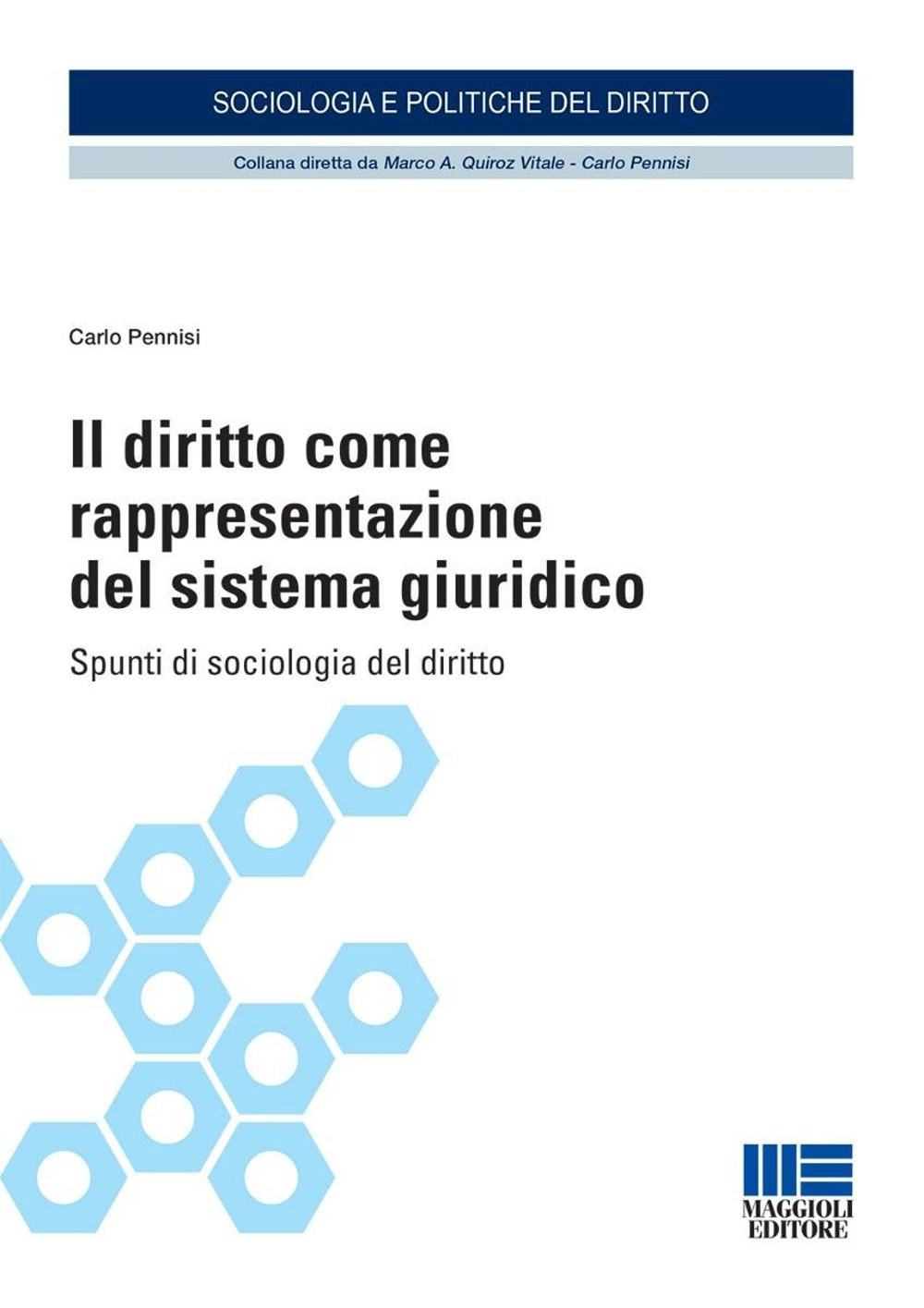 Il diritto come rappresentazione del sistema giuridico. Spunti di sociologia del diritto