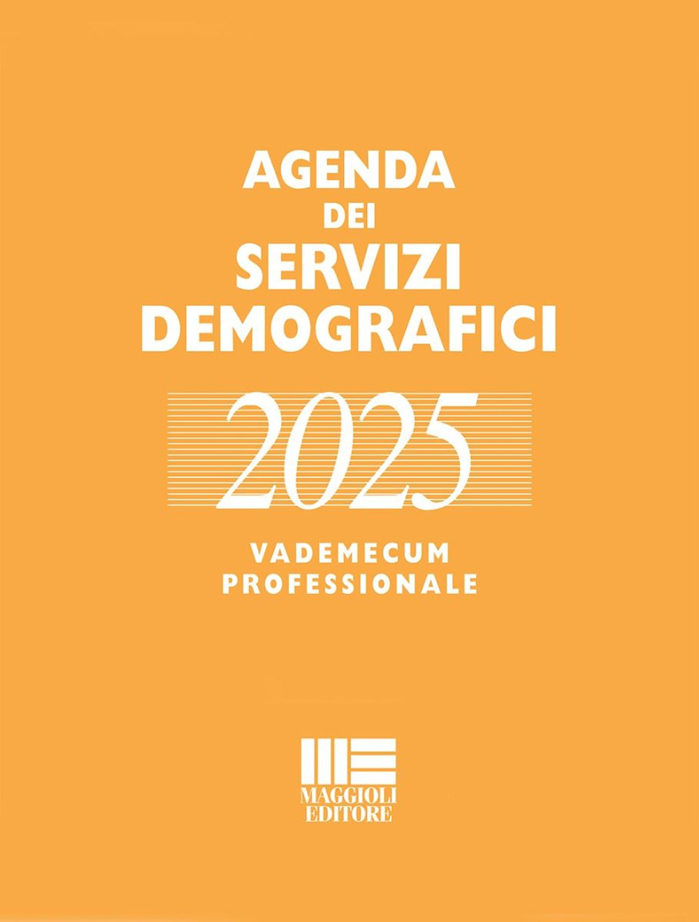 Agenda dei servizi demografici 2025. Vademecum professionale. Con espansione online