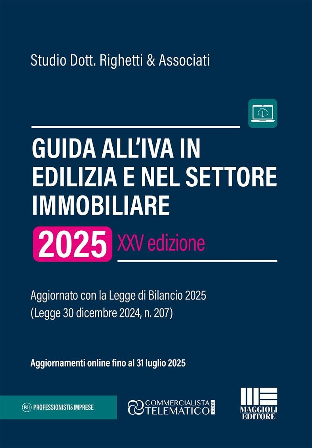 Guida all'Iva in edilizia e nel settore immobiliare. Aggiornato con la Legge di Bilancio 2025 (Legge 30 dicembre 2024, n. 207)