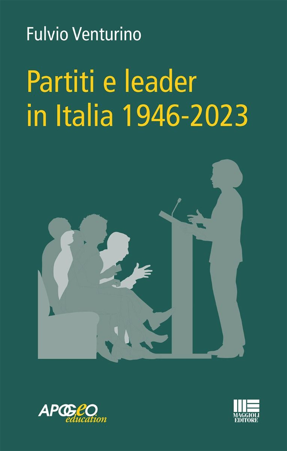 Partiti e leader in Italia 1946-2023