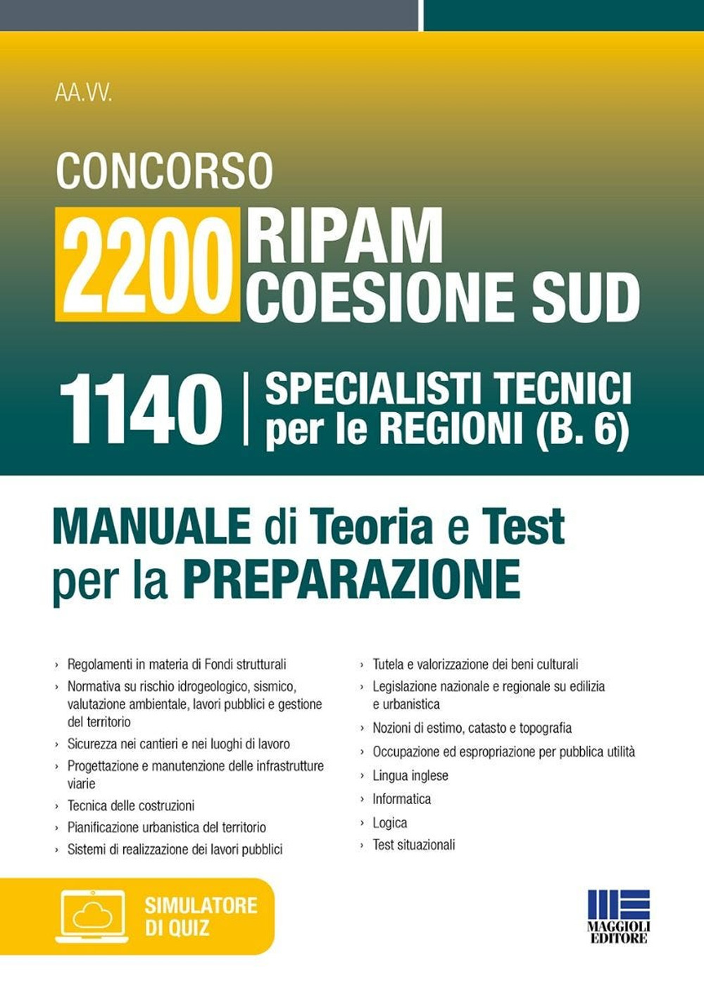 Concorso 2200 Ripam coesione Sud. 1140 specialisti tecnici per le regioni (B.6). Manuale di teoria e test per la preparazione. Con software di simulazione