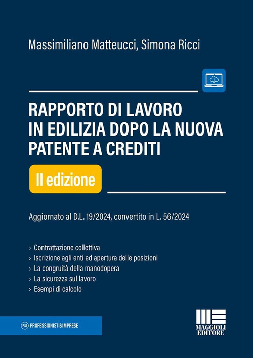 Rapporto di lavoro in edilizia dopo la nuova patente a punti. Aggiornato al D.L. 19/2024, convertito in L. 56/2024