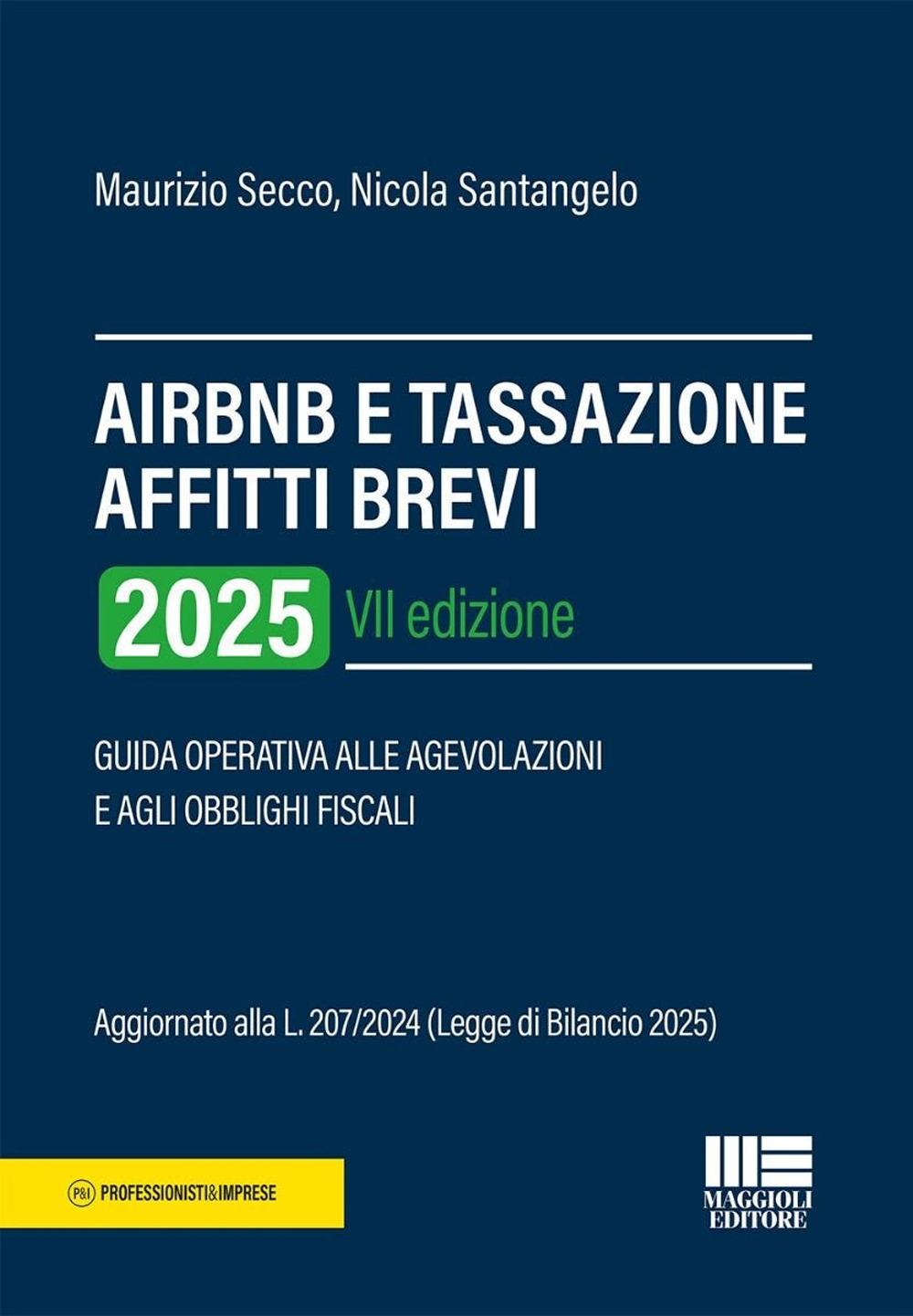 AirBnB e tassazione affitti brevi 2025. Guida operativa alle agevolazioni e agli obblighi fiscali